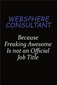 Websphere Consultant Because Freaking Awesome Is Not An Official Job Title