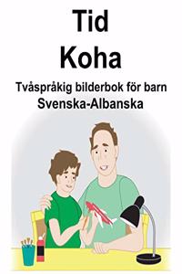 Svenska-Albanska Tid/Koha Tvåspråkig bilderbok för barn