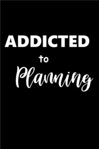 2020 Weekly Planner Funny Saying Addicted To Planning 134 Pages