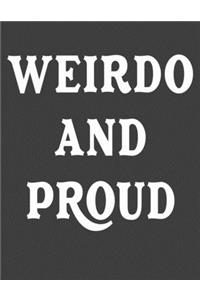 Weirdo And Proud: Blank Notebook 8.5x11 100 pages Scrapbook Sketch NoteBook