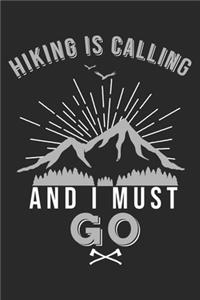 Hiking is calling and I must Go