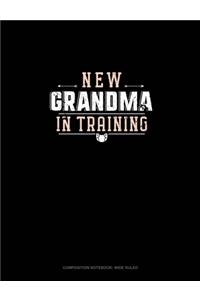 New Grandma In Training
