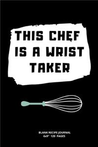 This Chef Is a Wrist Taker