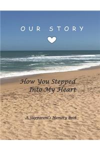 How You Stepped Into My Heart