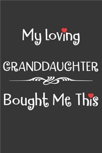 My Loving Granddaughter Bought Me This Notebook