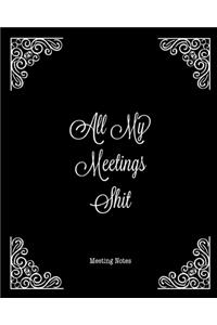 All My Meetings Shit Meeting Notes