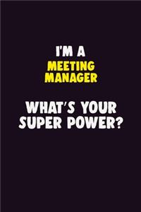 I'M A Meeting Manager, What's Your Super Power?