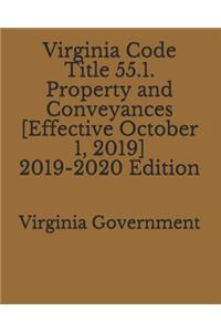 Virginia Code Title 55.1. Property and Conveyances [Effective October 1, 2019] 2019-2020 Edition