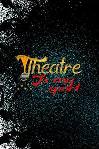 Theatre Is My Sport