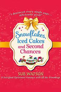 Snowflakes, Iced Cakes and Second Chances