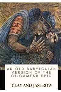 Old Babylonian Version of the Gilgamesh Epic