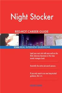 Night Stocker RED-HOT Career Guide; 2586 REAL Interview Questions