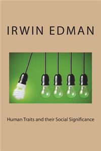 Human Traits and their Social Significance