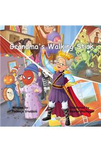 Grandma's Walking Stick: Grandma's Walking Stick