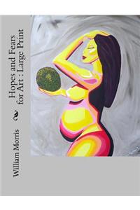 Hopes and Fears for Art