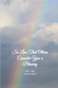 So Live That Others Consider You a Blessing 15-Month Weekly Monthly Planner Vol 8