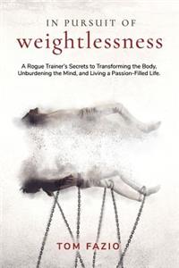 In Pursuit of Weightlessness