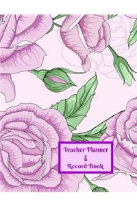 Teacher Planner & Record Book: Blue Flowers - 2018-2019 Time Management & Planner Notebook for Teachers to Keep Track of All Important Events, Goals, Lesson Planning & Student Information