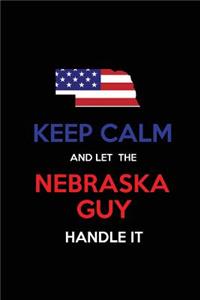 Keep Calm and Let the Nebraska Guy Handle It