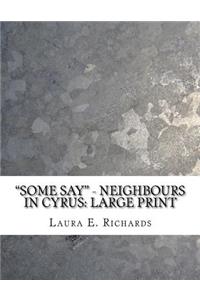 Some Say - Neighbours in Cyrus