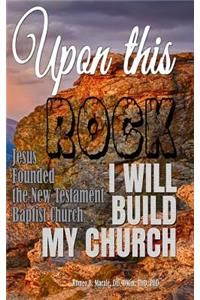 Upon this Rock I Will Build My Church