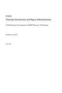 A Preliminary Investigation of Hall Thruster Technology