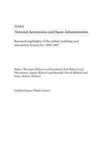 Research Highlights of the Global Modeling and Simulation Branch for 1986-1987