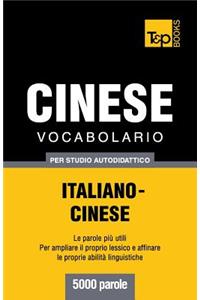 Vocabolario Italiano-Cinese per studio autodidattico - 5000 parole