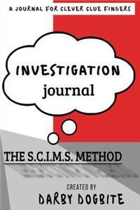 Investigation Journal - The S.C.I.M.S. Method