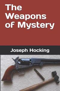 The Weapons of Mystery