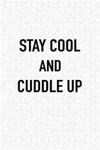 Stay Cool and Cuddle Up