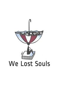 We Lost Souls