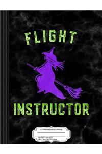 Flight Instructor Witch Composition Notebook