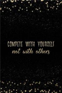 Compete with Yourself Not with Others