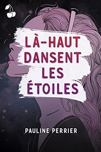 Là-Haut Dansent les Étoiles