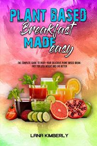 Plant Based Breakfast Made Easy