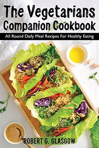The Vegetarians Companion Cookbook