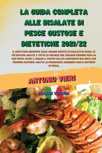 La Guida Completa Alle Insalate Di Pesce Gustose E Dietetiche 2021/22