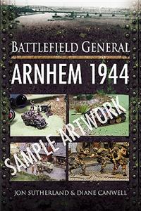 Battlefield General: Arnhem 1944
