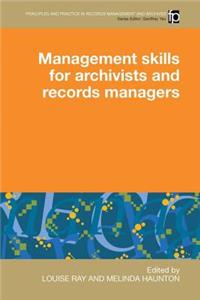 Management Skills for Archivists and Records Managers