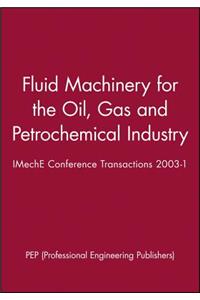 Fluid Machinery for the Oil, Gas and Petrochemical Industry