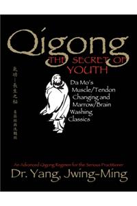 Qigong, The Secret of Youth 2nd. Ed.