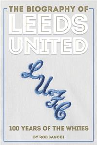 Biography of Leeds United