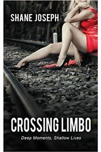 Crossing Limbo: Deep Moments, Shallow Lives