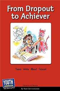 From Dropout to Achiever: Teens Write about School