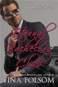 Eternal Bachelors Club (Books 1 - 3)