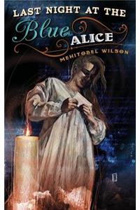 Last Night at the Blue Alice
