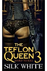 Teflon Queen PT 3