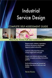 Industrial Service Design Complete Self-Assessment Guide