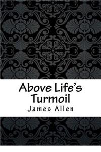 Above Life's Turmoil
